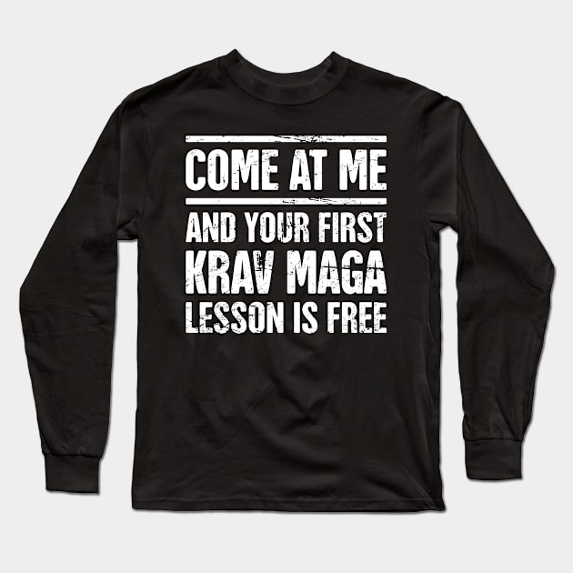 Funny Krav Maga Martial Arts Quote Long Sleeve T-Shirt by Wizardmode